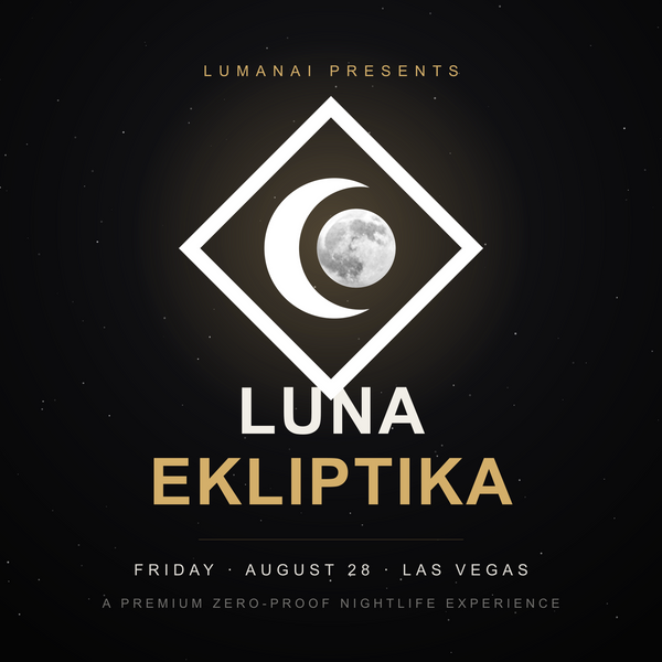 LUNA EKLIPTIKA — Lumanai launch party, Friday August 28, Las Vegas